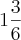 1 \frac{3}{6}