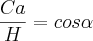 \frac{Ca}{H}=cos \alpha