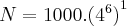 N = 1000. {({4}^{6})}^{1} N = 1000. {({4}^{6})}^{1}