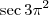 \sec 3\pi^2 \sec 3\pi^2