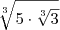 \sqrt[3]{5\cdot \sqrt[3]{3}}