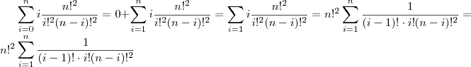 \sum_{i=0} ^n  i \frac{ n!^2 }{i!^2 (n-i)!^2} = 0 + \sum_{i=1}^n i \frac{ n!^2 }{i!^2 (n-i)!^2}  = \sum_{i=1} i \frac{ n!^2 }{i!^2 (n-i)!^2} = n!^2  \sum_{i=1}^n  \frac{ 1}{ (i-1)! \cdot i ! (n-i)!^2}= n!^2  \sum_{i=1}^n \frac{ 1}{(i-1)! \cdot i ! (n-i)!^2}