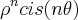 {\rho}^{n}cis(n\theta) {\rho}^{n}cis(n\theta)