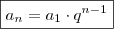 \boxed{a_n = a_1 \cdot q^{n - 1}} \boxed{a_n = a_1 \cdot q^{n - 1}}