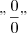 "\frac{0}{0}" "\frac{0}{0}"
