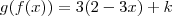 g(f(x))=3(2-3x)+k g(f(x))=3(2-3x)+k