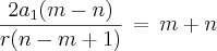\frac{2a{}_{1}(m-n)}{r(n-m+1)}\,=\,m+n \frac{2a{}_{1}(m-n)}{r(n-m+1)}\,=\,m+n