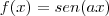 f(x)=sen(ax)