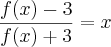 \frac{f(x)-3}{f(x)+3}=x