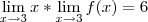 \lim_{x \rightarrow 3} x * \lim_{x \rightarrow 3} f(x)=6