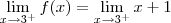 \lim_{x\to 3^+}f(x) = \lim_{x\to 3^+} x + 1