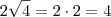 2 \sqrt {4} = 2 \cdot 2 = 4 2 \sqrt {4} = 2 \cdot 2 = 4
