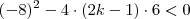 (-8)^2 - 4 \cdot (2k-1)\cdot 6 < 0