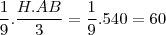\frac{1}{9}.\frac{H.AB}{3}=\frac{1}{9}.540=60 \frac{1}{9}.\frac{H.AB}{3}=\frac{1}{9}.540=60