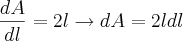\frac{dA}{dl}=2l \rightarrow dA=2ldl