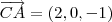 \overrightarrow{CA}=(2,0,-1) \overrightarrow{CA}=(2,0,-1)