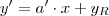 y' = a' \cdot x + y_R y' = a' \cdot x + y_R
