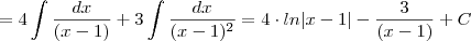 = 4 \int \frac{dx}{(x-1)} + 3 \int \frac{dx}{(x-1)^2} = 4 \cdot ln |x-1| - \frac{3}{(x-1)} + C = 4 \int \frac{dx}{(x-1)} + 3 \int \frac{dx}{(x-1)^2} = 4 \cdot ln |x-1| - \frac{3}{(x-1)} + C