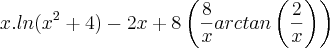 x.ln({x}^{2}+4)-2x+8\left(\frac{8}{x}arctan\left(\frac{2}{x}\right)\right)
