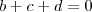 b+c+d = 0 b+c+d = 0