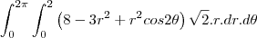 \int_{0}^{2\pi}\int_{0}^{2}\left(8-3r^2+r^2cos2\theta\right)\sqrt{2}.r.dr.d\theta