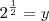 2^{\frac{1}{2}}=y