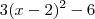 3(x-2)^2-6 3(x-2)^2-6