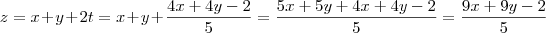 z = x+y+2t = x+y+\frac{4x+4y-2}{5} = \frac{5x+5y+4x+4y-2}{5} = \frac{9x+9y-2}{5} z = x+y+2t = x+y+\frac{4x+4y-2}{5} = \frac{5x+5y+4x+4y-2}{5} = \frac{9x+9y-2}{5}