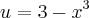 u=3-x^3 u=3-x^3