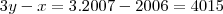 3y-x=3.2007-2006=4015 3y-x=3.2007-2006=4015