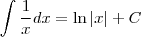 \int\frac{1}{x}dx = \ln|x| + C