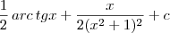 \frac{1}{2}\, arc\,tgx+\frac{x}{2(x^2+1)^2}+c