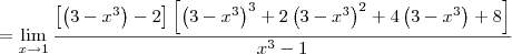 = \lim_{x \to 1}\frac{\left[\left(3-x^3\right)-2\right]\left[\left(3-x^3\right)^3 + 2\left(3-x^3\right)^2 + 4\left(3-x^3\right) + 8\right]}{x^3-1}