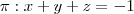 \pi: x+y+z=-1