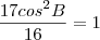 \frac{17cos^2B}{16}=1
