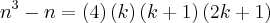 n^3-n=\left(4 \right)\left(k \right)\left(k+1 \right)\left(2k+1 \right)