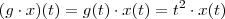 (g\cdot x)(t) = g(t) \cdot x(t) = t^2 \cdot x(t) (g\cdot x)(t) = g(t) \cdot x(t) = t^2 \cdot x(t)