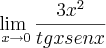 \lim_{\ x\to0}\frac{3 x^2 }{tg x sen x} \lim_{\ x\to0}\frac{3 x^2 }{tg x sen x}