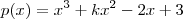 p(x) = x^3 + kx^2 - 2x + 3 p(x) = x^3 + kx^2 - 2x + 3