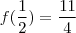 f(\frac{1}{2})= \frac{11}{4} f(\frac{1}{2})= \frac{11}{4}