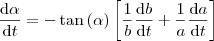 \frac{\mathrm{d} \alpha }{\mathrm{d} t} = -\tan \left ( \alpha  \right )\left [ \frac{1}{b}\frac{\mathrm{d} b}{\mathrm{d} t}+\frac{1}{a}\frac{\mathrm{d} a}{\mathrm{d} t} \right ]