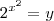 {2}^{{x}^{2}} = y {2}^{{x}^{2}} = y