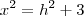 x^2 = h^2 + 3 x^2 = h^2 + 3