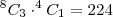 ^8C_{3} \cdot ^4C_{1}=224 ^8C_{3} \cdot ^4C_{1}=224