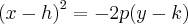 {(x-h)}^{2}=-2p(y-k) {(x-h)}^{2}=-2p(y-k)
