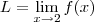 L=\lim_{x\rightarrow {2}}f(x)