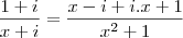 \frac{1+i}{x+i}=\frac{x-i+i.x+1}{x^2+1}