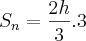 S_n = \frac{2h}{3}.3