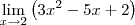 \lim_{x\rightarrow2} \left( 3{x}^{2}-5x+2\right) \lim_{x\rightarrow2} \left( 3{x}^{2}-5x+2\right)