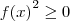{f(x)}^{2}\geq0